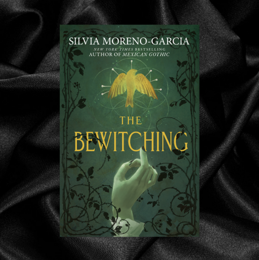 The Bewitching by Silvia Moreno-Garcia