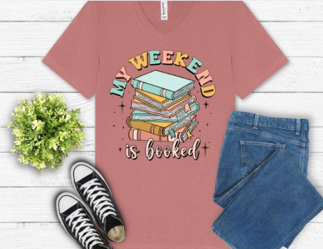 My Weekend Is Booked T-Shirt