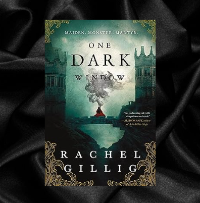 One Dark Window by Rachel Gillig