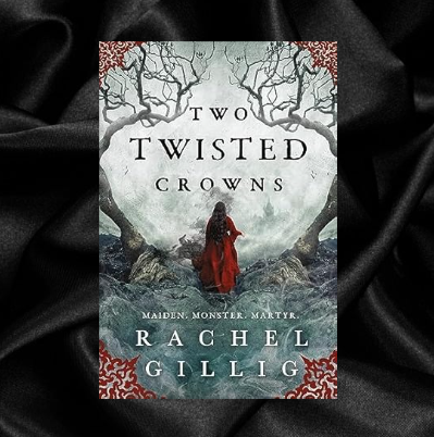 Two Twisted Crowns by Rachel Gillig