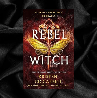 Rebel Witch (The Crimson Moth Series Book 2) by Kristen Ciccarelli