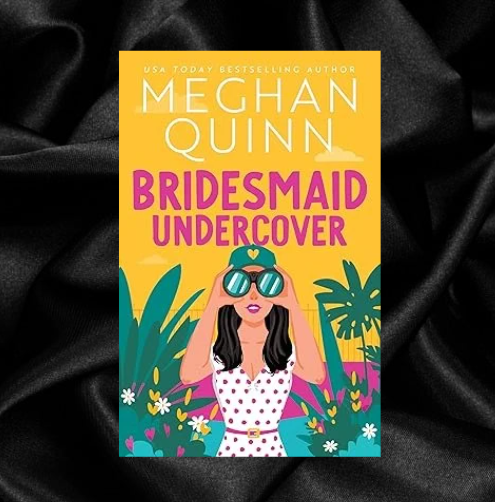 Bridesmaid Undercover(Bridesmaid for Hire Book 2) by Meghan Quinn