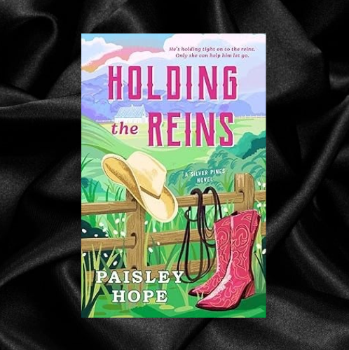 Holding the Reins (Silver Pines Ranch Book 1) by Paisley Hope