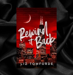 Rewind It Back (Windy City Series Book 5) by Liz Tomforde