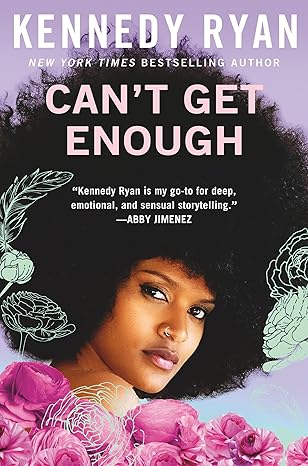 [PRE-ORDER] Can't Get Enough by Kennedy Ryan