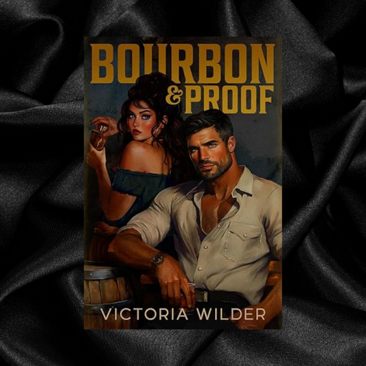 [PRE-ORDER] Bourbon & Proof (The Bourbon Boys #3) by Victoria Wilder [Signed]