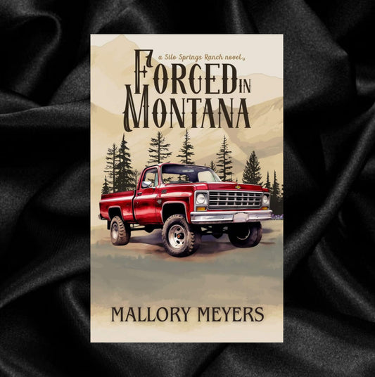 Forged in Montana by Mallory Meyers [Signed + Swag]