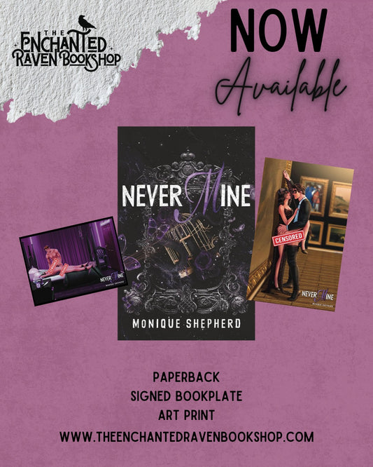 Never Mine (The Never Never Duet Book 2) by Monique Shepherd [Signed Bookplate + Swag]