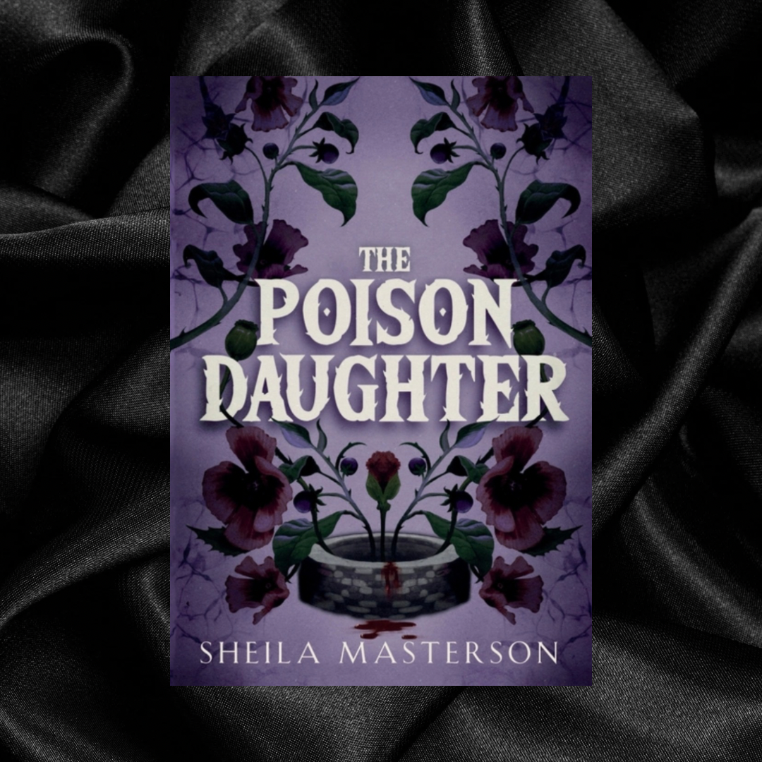 [INDIE COVER PRE-ORDER] The Poison Daughter by Sheila Masterson
