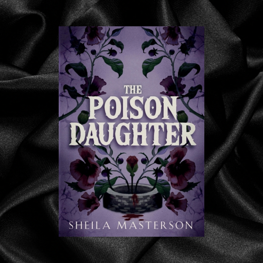 [INDIE COVER PRE-ORDER] The Poison Daughter by Sheila Masterson