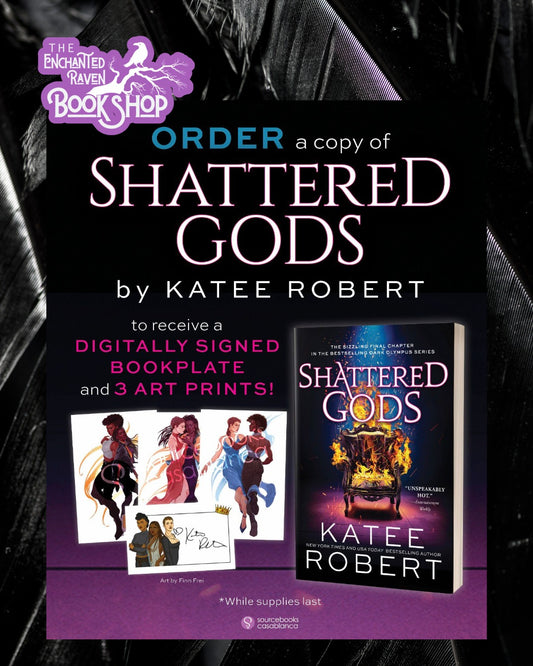 [PRE-ORDER CAMPAIGN] Shattered Gods by Katee Robert [Digitally Signed Bookplate + Art Prints]