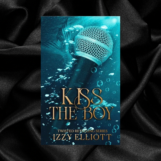 [PRE-ORDER CAMPAIGN] Kiss The Boy by Izzy Elliot [Signed + Swag]