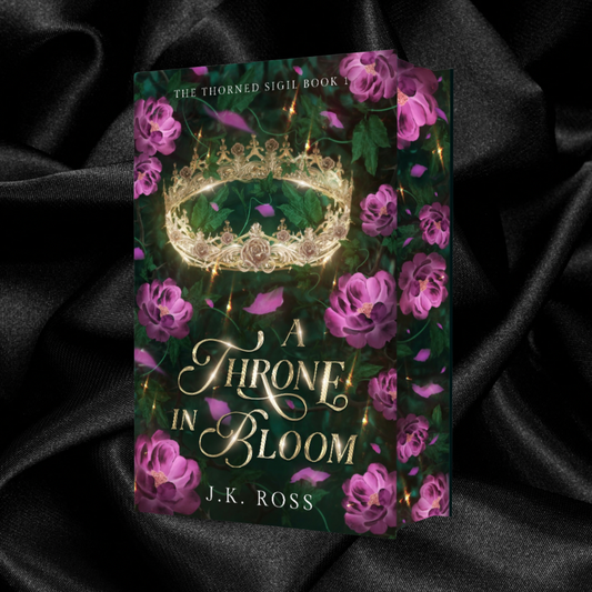 [PRE-ORDER CAMPAIGN] A Throne in Bloom Stars (The Thorned Sigil Book 1) by J. K. Ross [Signed Bookplate + Swag-Special Edition]
