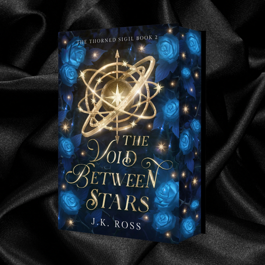 [PRE-ORDER CAMPAIGN] The Void Between Stars (The Thorned Sigil Book 2) by J. K. Ross [Signed Bookplate + Swag-Special Edition]