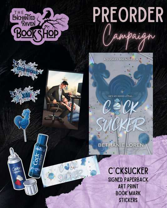 [PRE-ORDER CAMPAIGN] C*ck Sucker by Bethanie Loren [Signed + Swag]