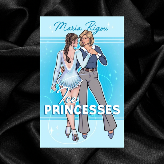 [PRE-ORDER CAMPAIGN] Ice Princesses by Maria Rigou [Signed + Swag]