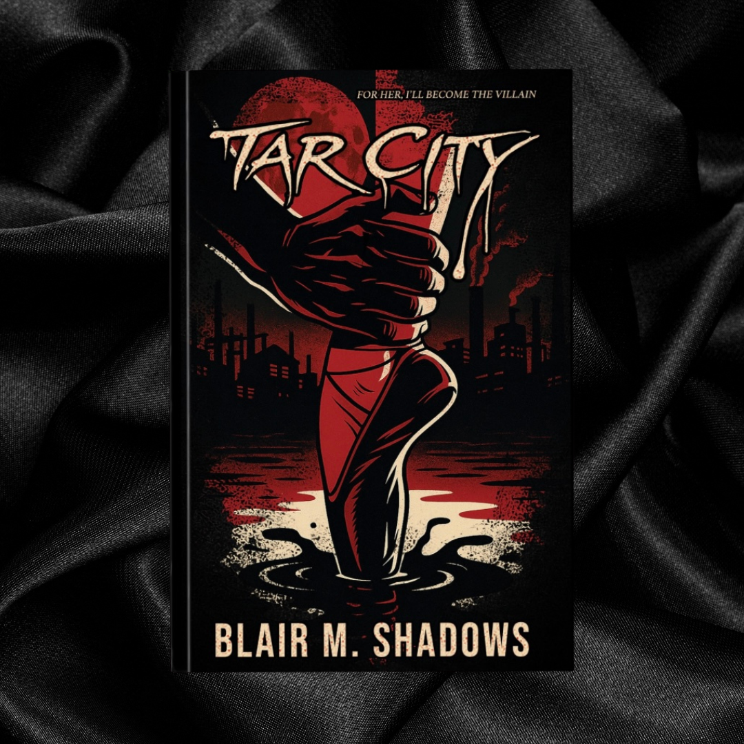 [PRE-ORDER CAMPAIGN] Tar City by Blair M. Shadows [Signed Bookplate + Swag]