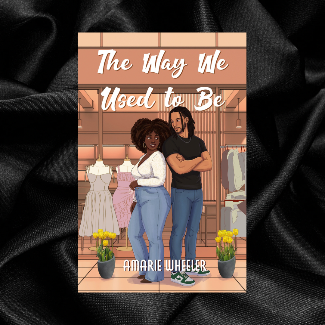 [PRE-ORDER CAMPAIGN] The Way We Used To Be by Amarie Wheeler [Signed Bookplate + Swag]