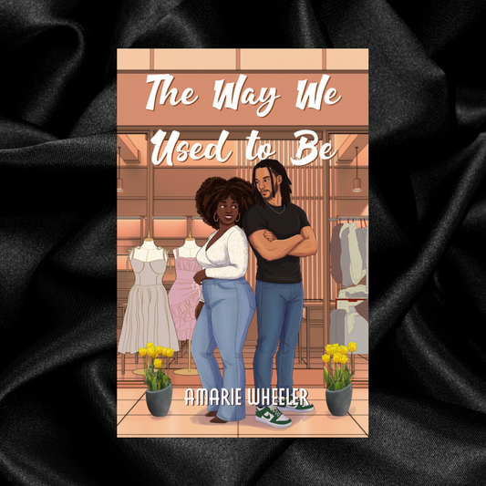 [PRE-ORDER CAMPAIGN] The Way We Used To Be by Amarie Wheeler [Signed Bookplate + Swag]
