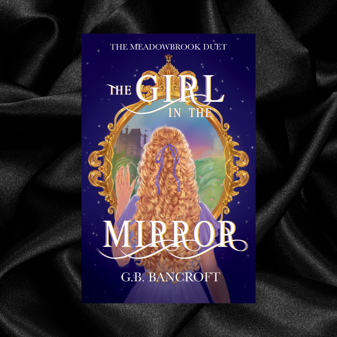 [PRE-ORDER CAMPAIGN] The Girl in the Mirror by G. B. Bancroft [Signed + Swag]