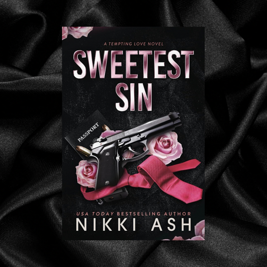 Sweetest Sin (Tempting Love, 1) by Nikki Ash [Signed + Vellum Overlay]