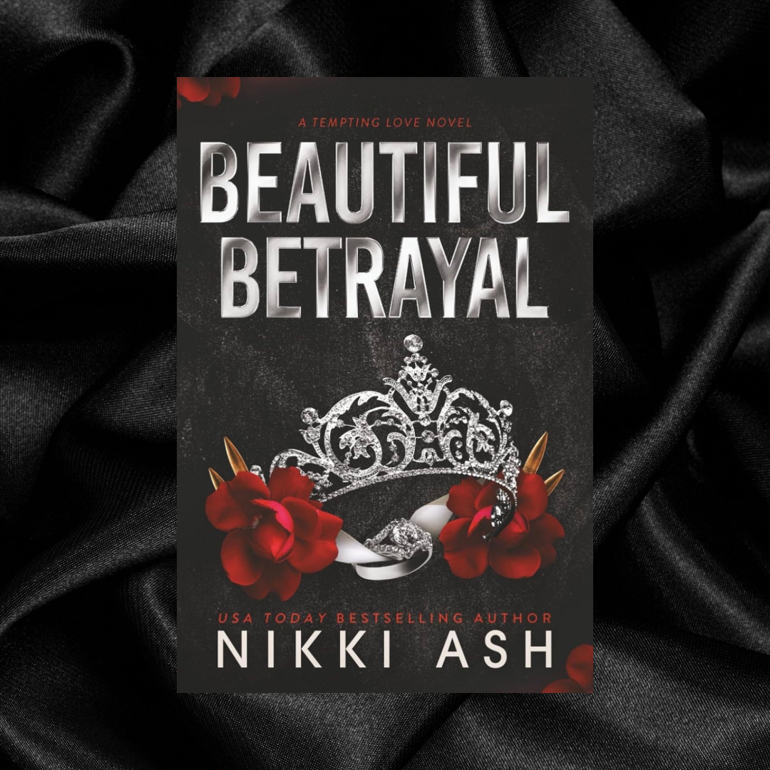 Beautiful Betrayal (Tempting Love, 3) by Nikki Ash [Signed + Vellum Overlay]