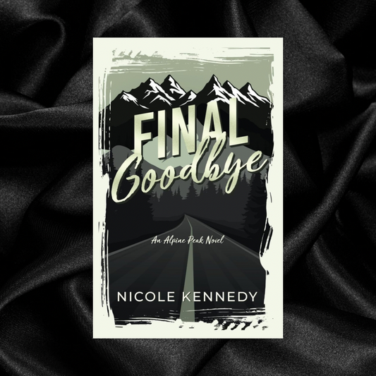 Final Goodbye by Nicole Kennedy [Signed]
