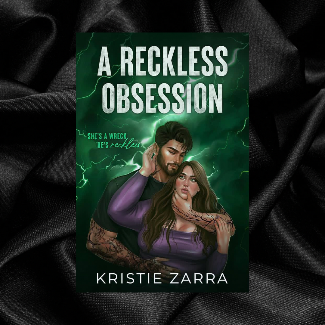[PRE-ORDER CAMPAIGN] A Reckless Obsession by Kristie Zarra [Signed Bookplate + Swag]