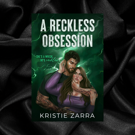 [PRE-ORDER CAMPAIGN] A Reckless Obsession by Kristie Zarra [Signed Bookplate + Swag]