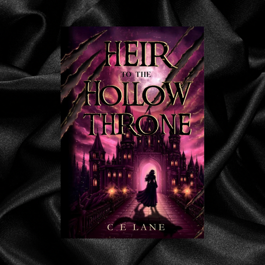 [PRE-ORDER CAMPAIGN] Heir To The Hollow Throne by C. E. Lane [Signed + Swag]