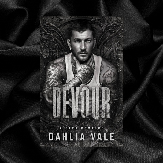 [PRE-ORDER CAMPAIGN] Devour by Dahlia Vale [Signed + Swag]