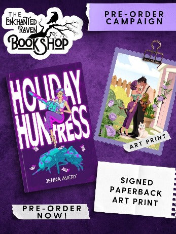 [PRE-ORDER CAMPAIGN] Holiday Huntress by Jenna Avery [Signed + Art Print]
