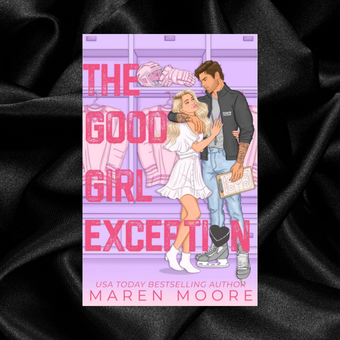 [PRE-ORDER INCENTIVE] The Good Girl Exception by Maren Moore [Signed + Swag]