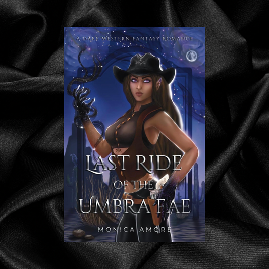 [ORDER INCENTIVE] Last Ride of the Umbra Fae by Monica Amore [Signed + Swag]