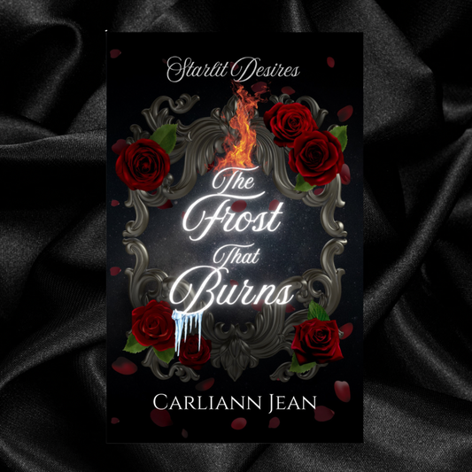 [PRE-ORDER CAMPAIGN] The Frost That Burns by Carliann Jean [Signed + Swag]