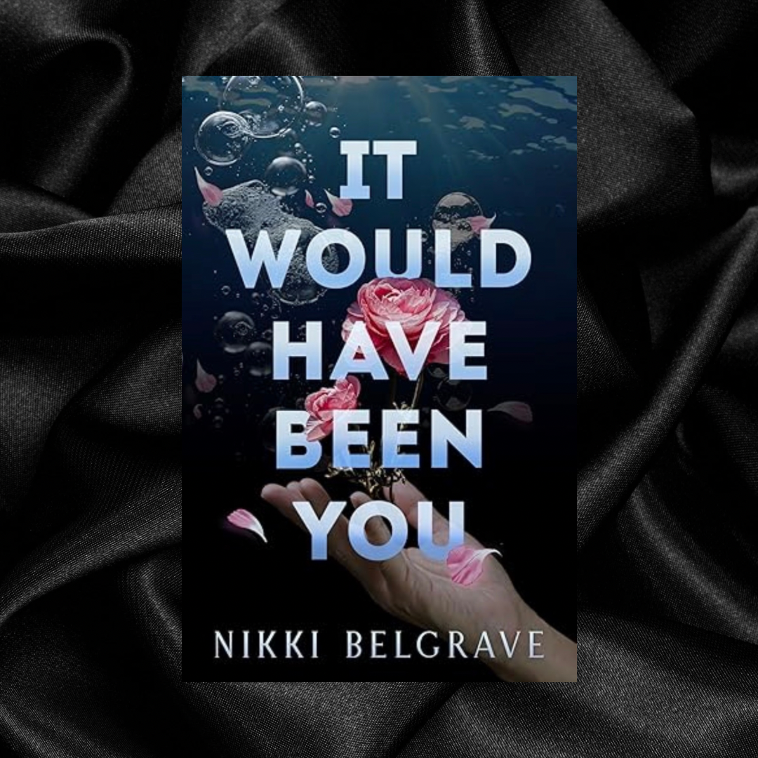 It Would Have Been You by Nikki Belgrave [Signed + Swag]