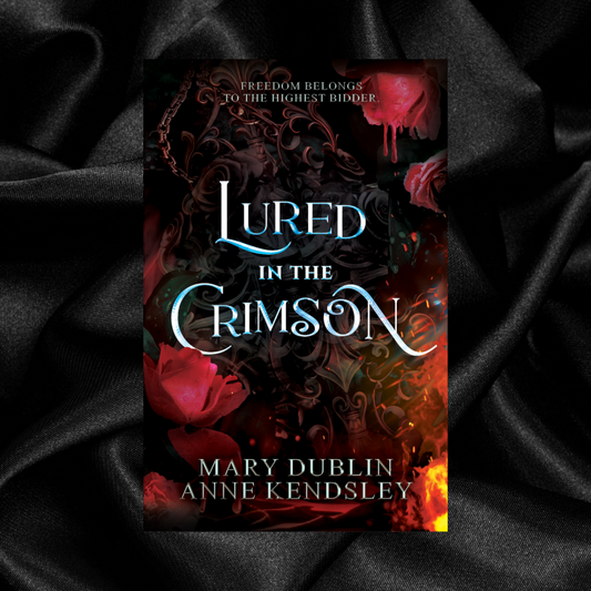 [PRE-ORDER CAMPAIGN] Lured in the Crimson (Book 3) by Mary Dublin & Anne Kendsley [Signed + Swag]
