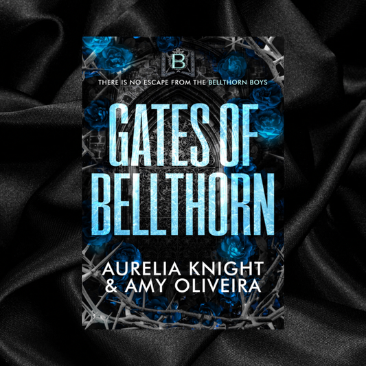 [PRE-ORDER] Gates of Bellthorn by Aurelia Knight & Amy Oliveira [Indie Bookstore Exclusive Cover]