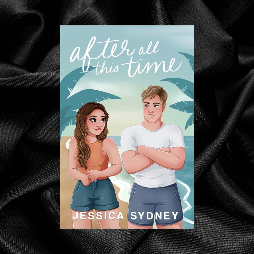 After All This Time by Jessica Sydney [Signed + Swag]