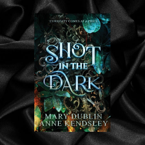 Shot in the Dark by Mary Dublin & Anne Kendsley [Signed]