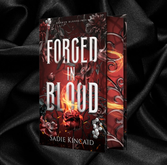 Forged in Blood (Broken Bloodlines #1) by Sadie Kincaid [Deluxe Limited Edition]