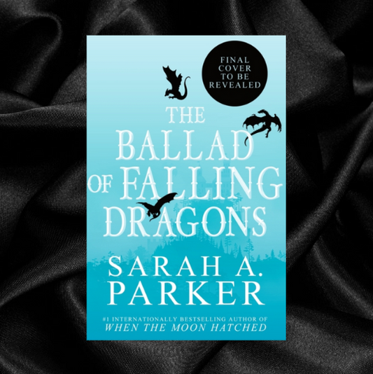 [PRE-ORDER] The Ballad of Falling Dragons (The Moonfall Series, 2) by Sarah A. Parker [Deluxe Limited Edition]