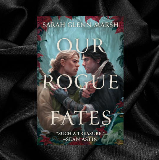 [PRE-ORDER CAMPAIGN] Our Rogue Fates by Sarah Glenn Marsh