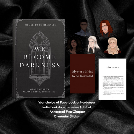 [PRE-ORDER CAMPAIGN] We Become Darkness by Grace Morrow [Swag Included]