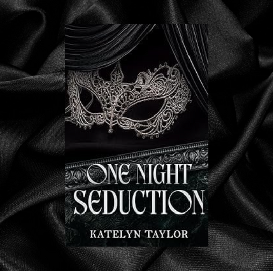 One Night Seduction by Katelyn Taylor [Signed Bookplate Included]