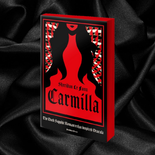 Carmilla: The Dark Sapphic Romance that inspired Dracula by Sheridan Le Fanu [Deluxe Special Edition]