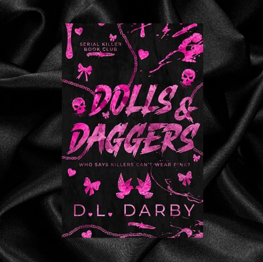 [ORDER INCENTIVE] Dolls & Daggers: A Serial Killer Book Club Novel by D.L. Darby [Signed Bookplate + Swag]