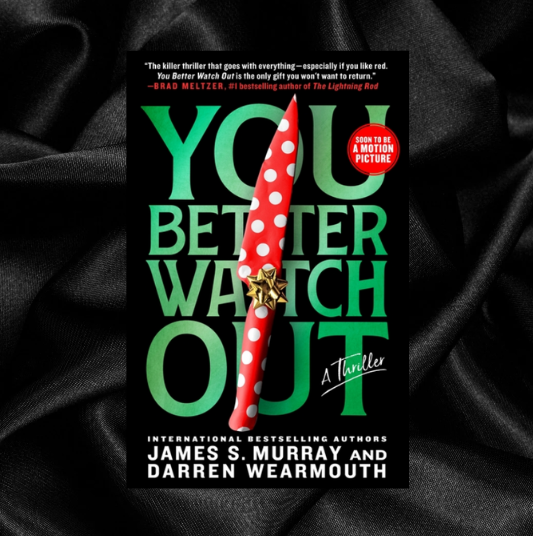 You Better Watch Out by James S Murray & Darren Wearmouth