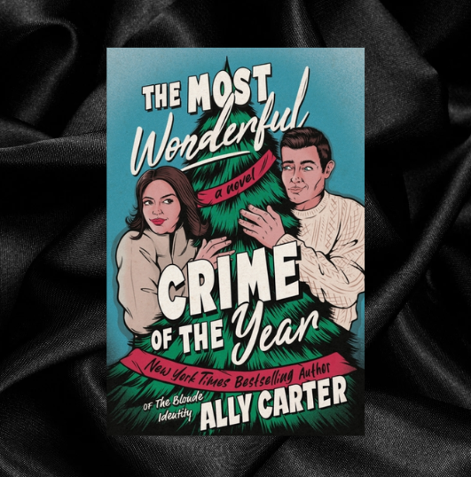 The Most Wonderful Crime of the Year by Ally Carter
