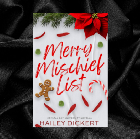 [ORDER INCENTIVE] Merry Mischief List - An Age-Gap Holiday Novella by Hailey Dickert [Signed + Swag]